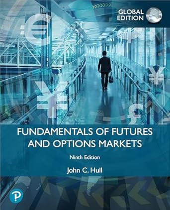 Fundamentals of Futures and Options Markets Global Edition