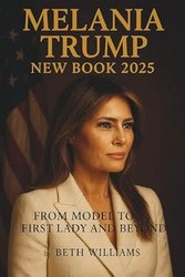 Melania Trump New Book 2025