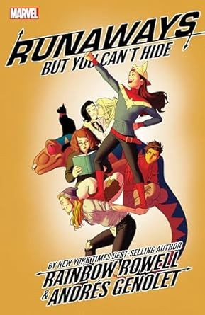 RUNAWAYS BY RAINBOW ROWELL VOL. 4: BUT YOU CAN'T HIDE