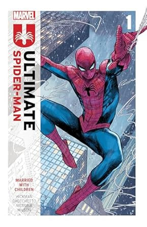 Ultimate Spider-Man By Jonathan Hickman Vol. 1: Married With