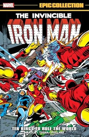 Iron Man Epic Collection: Ten Rings To Rule The World