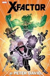 X-Factor By Peter David Omnibus Vol. 4 David Yardin Cover