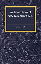 An Idiom Book Of New Testament Greek