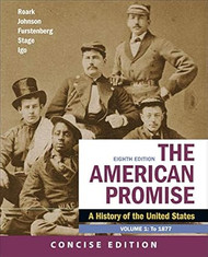 The American Promise: A Concise History Volume 1