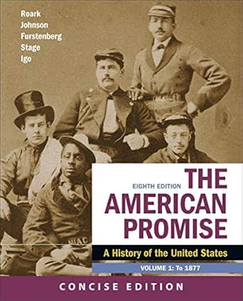 The American Promise: A Concise History Volume 1