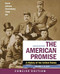 The American Promise: A Concise History Volume 1