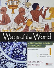 Ways of the World with Sources Volume 1: A Brief Global History