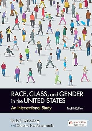 Race Class and Gender in the United States Race Class and Gender in the United States
