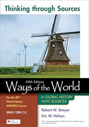 Thinking Through Sources for Ways of the World for the AP