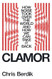 Clamor: How Noise Took Over the World - and How We Can Take