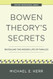Bowen Theory's Secrets