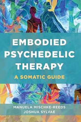 Embodied Psychedelic Therapy