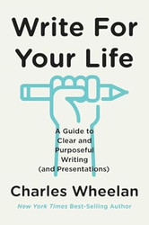 Write for Your Life: A Guide to Clear and Purposeful Writing