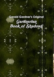 The Gardnerian Book of Shadows