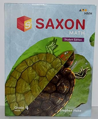 Saxon Math: (Grade 4) Volume 1 Student Edition
