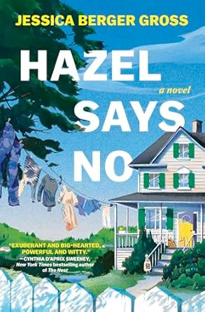 Hazel Says No: A Novel