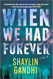 When We Had Forever: A Novel