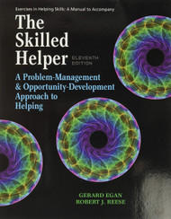 Student Workbook Exercises for Egan's The Skilled Helper 11th