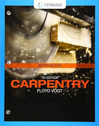 Student Workbook for Vogt's Carpentry 7th