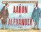 Aaron and Alexander