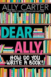 Dear Ally How Do You Write a Book?