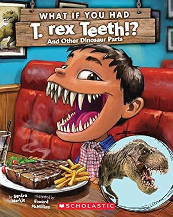 What If You Had T. Rex Teeth?