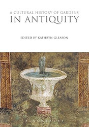 Cultural History of Gardens in Antiquity A