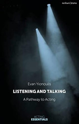 Listening and Talking: A Pathway to Acting