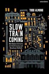Slow Train Coming
