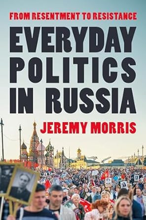 Everyday Politics in Russia