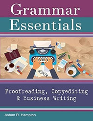 Grammar Essentials for Proofreading Copyediting & Business