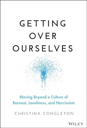 Getting Over Ourselves