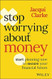 Stop Worrying about Money