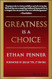 Greatness Is a Choice