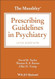 The Maudsley Prescribing Guidelines in Psychiatry