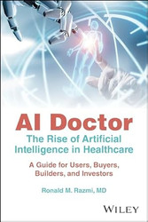 AI Doctor: The Rise of Artificial Intelligence in Healthcare - A