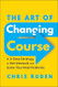 The Art of Changing Course