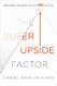 The Super Upside Factor