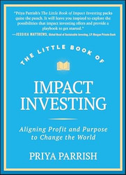 The Little Book of Impact Investing