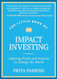 The Little Book of Impact Investing