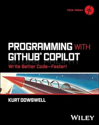 Programming with GitHub Copilot: Write Better Code Faster!
