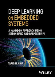 Deep Learning on Embedded Systems