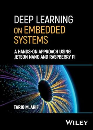 Deep Learning on Embedded Systems