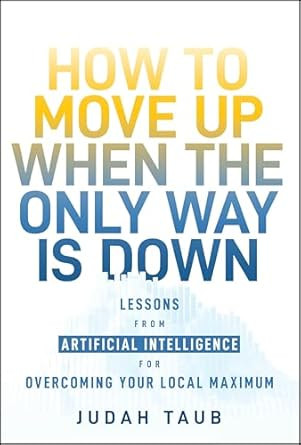How to Move Up When the Only Way is Down