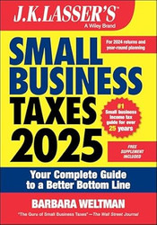 J.K. Lasser's Small Business Taxes 2025