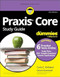 Praxis Core Study Guide For Dummies Praxis Core Study Guide For Dummies