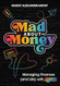 Mad About Money: Managing Finances