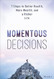 Momentous Decisions