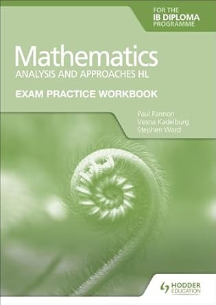 Exam Practice Workbook for Mathematics for the IB Diploma