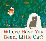 Where Have You Been Little Cat?